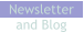 Newsletter and Blog